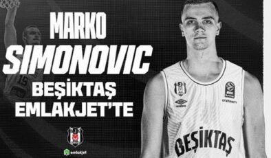 Beşiktaş, Marko Simonovic’i kadrosuna kattı!